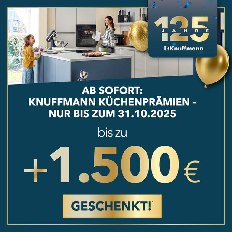 Bis zu 1500 Euro Küchenprämie geschenkt Bis zum 31.10.2025